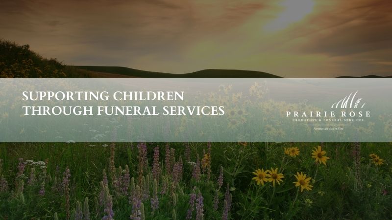 Supporting Children Through Funeral Services