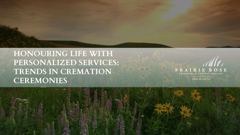 Honouring Life with Personalized Services: Trends in Cremation Ceremonies