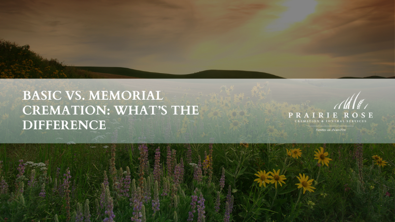 Basic vs. Memorial Cremation: What’s the Difference