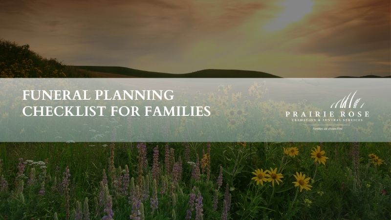 Funeral Planning Checklist for Families - Funeral Planning Calgary