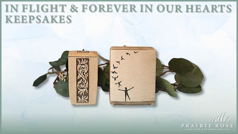 Keepsakes Urns - In Flight & Forever In Our Hearts - $150 Each